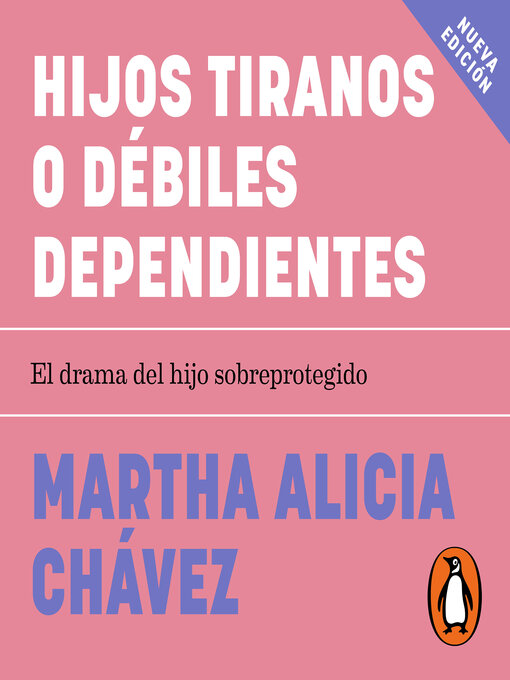 Title details for Hijos tiranos o débiles dependientes by Martha Alicia Chávez - Available